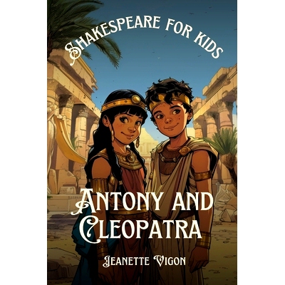 预订 Antony and Cleopatra Shakespeare for kids: Shakespeare in a language children will understand and love: 97983323126