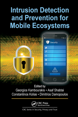【预订】Intrusion Detection and Prevention for Mobile Ecosystems