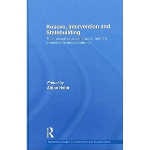 and The Statebuilding Independence 干涉 Community International Transition 预订 the Kosovo Intervention 科索沃