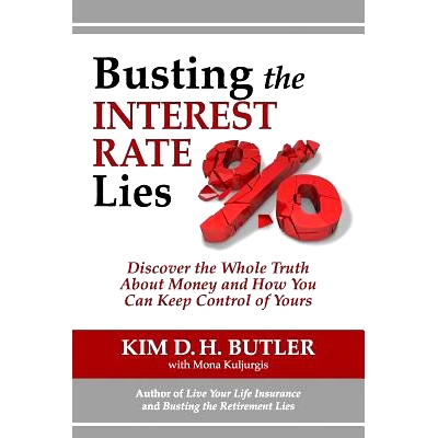 预订 Busting the Interest Rate Lies: Discover the Whole Truth About Money and How You Can Keep Control of Yours: 9780991