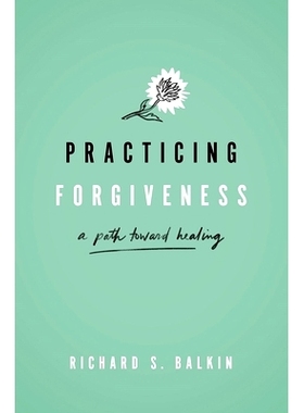 预订 Practicing Forgiveness: A Path Toward Healing 宽恕练习：治愈之路: 9780190937201
