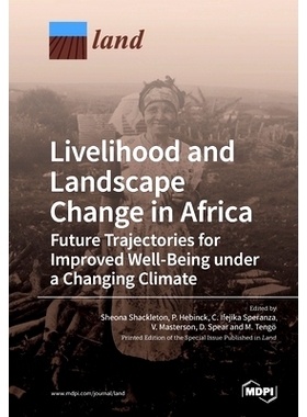 预订 Livelihood and Landscape Change in Africa: Future Trajectories for Improved Well-Being under a Changing Climate: 97