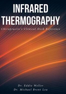 [预订]Infrared Thermography: Chiropractic’s Clinical Desk Reference 9781639855643