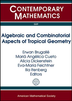 【预售】Algebraic and Combinatorial Aspects of Tropical Geometry