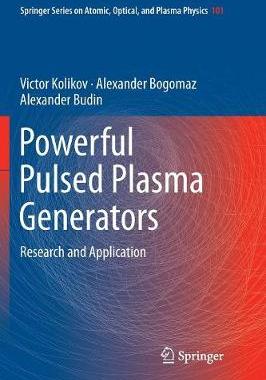 【预订】Powerful Pulsed Plasma Generators: Research and Application