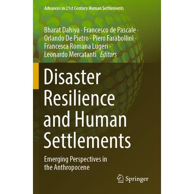 预订 Disaster Resilience and Human Settlements: Emerging Perspectives in the Anthropocene灾害复原力与人类住区：人类世的