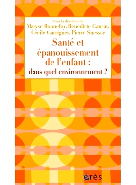 预订 Santé et épanouissement de l’enfant : dans quel environnement ? 儿童健康与发展：在什么环境下？: 9782749260648