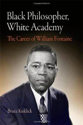 [预订]Black Philosopher, White Academy: The Career of William Fontaine 9780812240986