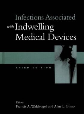 【预订】Infections Associated with Indwelling Medical Devices