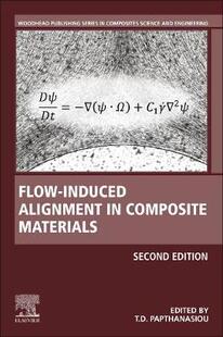 【预订】Flow-Induced Alignment in Composite Materials 9780128185742