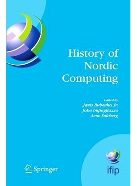预订 History of Nordic Computing: IFIP WG9.7 First Working Conference on the History of Nordic Computing (HiNC1), June 1