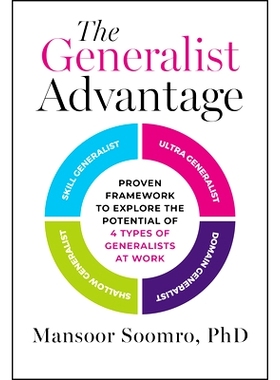 The Generalist Advantage: Proven Framework to Explore the Potential of 4 Types of Generalists at Work 通才优势：探索四