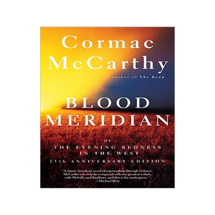 英文原版 血色子午线 Blood Meridian: Or the Evening Redness in the West