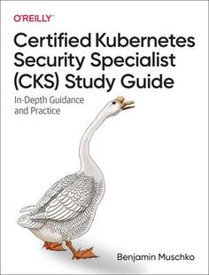 Security Study 预订 Kubernetes and 9781098132972 Guidance Specialist Certified Guide Cks Practice Depth