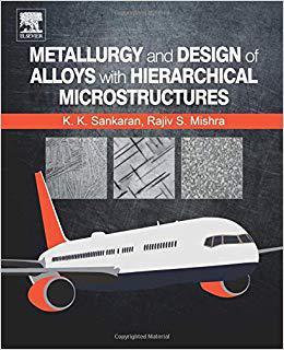【预售】Metallurgy and Design of Alloys with Hierarchical Microstructures