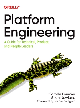 预订 Platform Engineering: A Guide for Technical, Product, and People Leaders 平台工程：技术、产品和人员*指南: 978109815