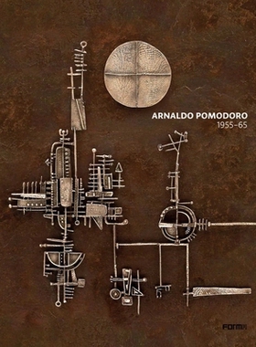 预订 Arnaldo Pomodoro : 1955-65: 9788899534950