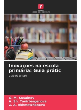 预订 Inovações na escola primária: Guia prátic: Guia de estudo. DE: 9786209239175