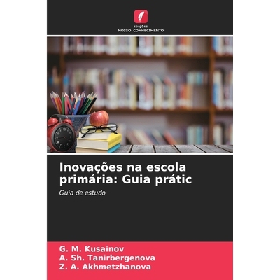 预订 Inovações na escola primária: Guia prátic: Guia de estudo. DE: 9786209239175