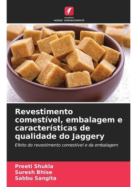 预订 Revestimento comestível, embalagem e características de qualidade do Jaggery: 9786209465864