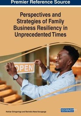 [预订]Perspectives and Strategies of Family Business Resiliency in Unprecedented Times 9781668473948