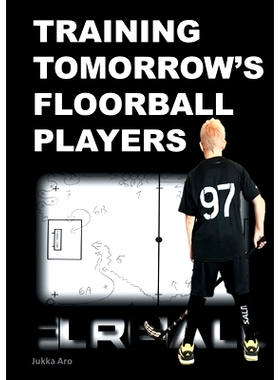 预订 Training Tomorrow’s Floorball Players: New and challenging floorball drills: 9789178512409