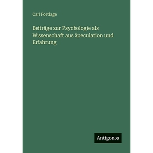 预订 Beiträge zur Psychologie als Wissenschaft aus Speculation und Erfahrung: 9783386400923