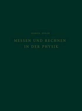预订 Messen und Rechnen in der Physik: Grundlagen der Grösseneinführung und Einheitenfestlegung: 9783322979209