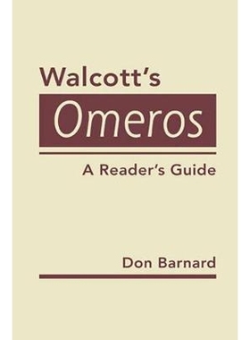 预订 Walcott’s Omeros: A Reader’s Guide 沃尔科特的奥梅罗斯：读者指南: 9781935049906