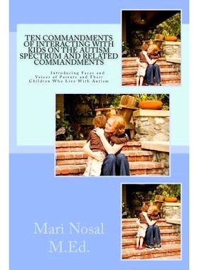 预订 Ten Commandments Of Interacting With Kids On The Autism Spectrum And Related Commandments: Ten Commandments Of Inte