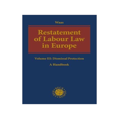 [预订]Restatement of Labour Law in Europe: Volume III: Dismissal Protection 9781509968350