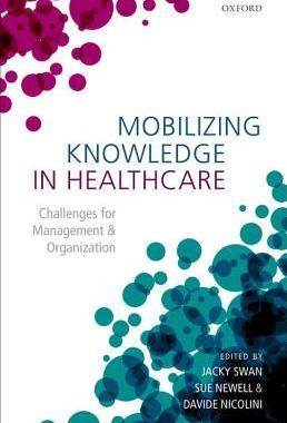 [预订]Mobilizing Knowledge in Healthcare 9780198738237