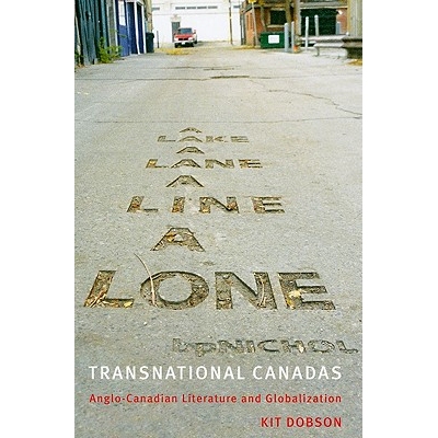 预订 Transnational Canadas: Anglo-Canadian Literature and Globalization: 9781554580637