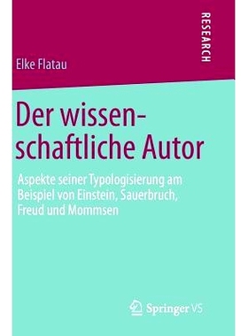预订 Der wissenschaftliche Autor: Aspekte seiner Typologisierung am Beispiel von Einstein, Sauerbruch, Freud und Mommsen