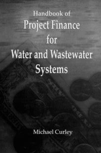 【预订】Handbook of Project Finance for Water and Wastewater Systems