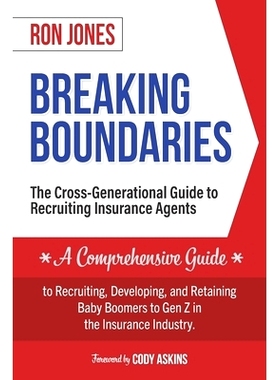 预订 Breaking Boundaries: The Cross-Generational Guide to Recruiting Insurance Agents: 9798398486407