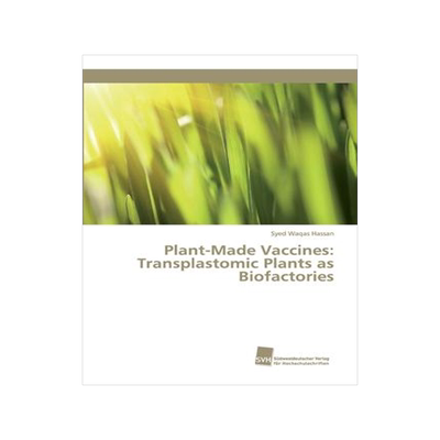 [预订]Plant-Made Vaccines: Transplastomic Plants as Biofactories 9783838153384
