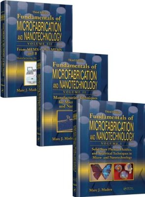 【预订】Fundamentals of Microfabrication and Nanotechnology, Third Edition, Three-Volume Set