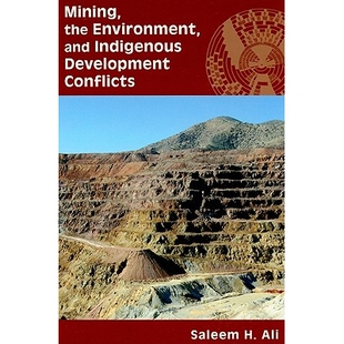 预订 Mining, the Environment, and Indigenous Development Conflicts: 9780816528790