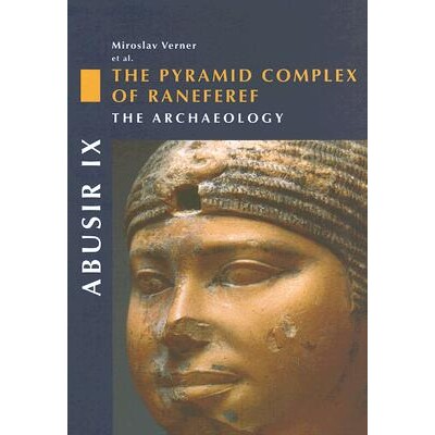 预订 Abusir IX: The Pyramid Complex of Raneferef, the Archaeology: 9788020013576