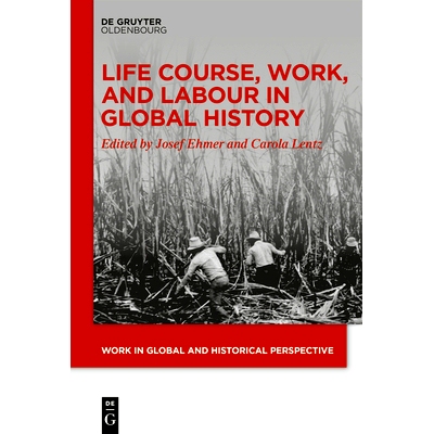 预订 Life Course, Work, and Labour in Global History: 9783111145907
