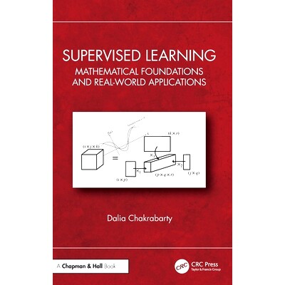 预订 Supervised Learning: Mathematical Foundations and Real-World Applications: 9781032283302