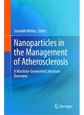 预订 Nanoparticles in the Management of Atherosclerosis: A Machine-Generated Literature Overview 纳米颗粒在动脉粥样硬化