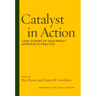预订 Catalyst in Action: Case Studies of High Impact ePortfolio Practice 催化剂在行动：高影响力电子商务实践案例研究: 978
