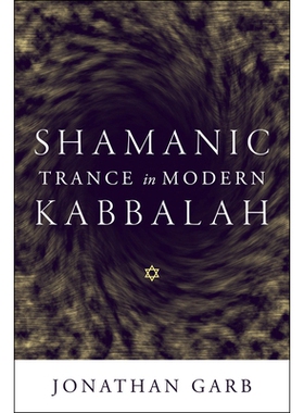 预订 Shamanic Trance in Modern Kabbalah 卡巴拉教：深陷萨满: 9780226282077