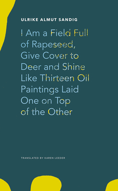 【预订】I Am a Field Full of Rapeseed, Give Cover to Deer and Shine Like Thi 9780857427373