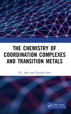 【预订】The Chemistry of Coordination Complexes and Transition Metals 9781032024615