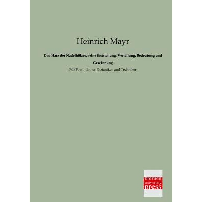 预订 Das Harz Der Nadelholzer, Seine Entstehung, Verteilung, Bedeutung Und Gewinnung: 9783955620943