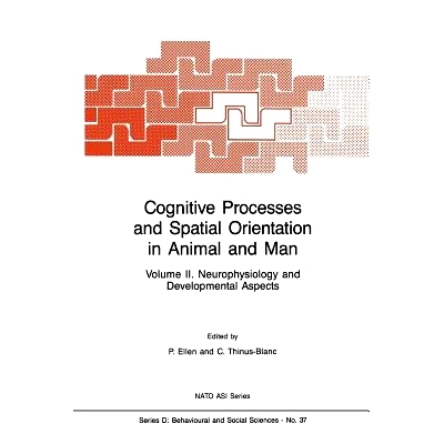 预订 Cognitive Processes and Spatial Orientation in Animal and Man: Volume II Neurophysiology and Developmental Aspects: