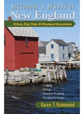 预订 Backroads & Byways of New England: Drives, Day Trips & Weekend Excursions 新英格兰的小路和小路：驾车、一日游和*远足